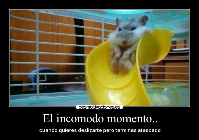 El incomodo momento.. -