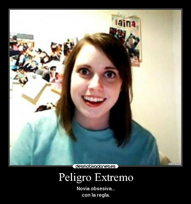 carteles novia obsesira regla meme desmotivaciones