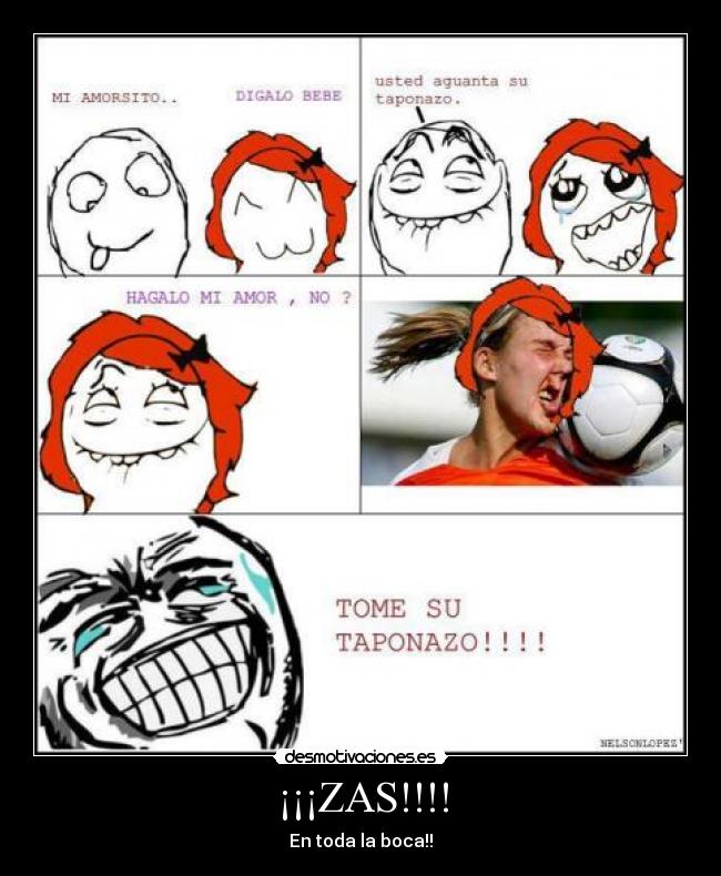 ¡¡¡ZAS!!!! - En toda la boca!!