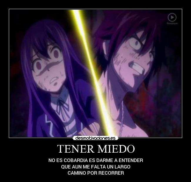 TENER MIEDO - NO ES COBARDIA ES DARME A ENTENDER
QUE AUN ME FALTA UN LARGO
CAMINO POR RECORRER