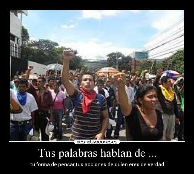 Tus palabras hablan de ... - 