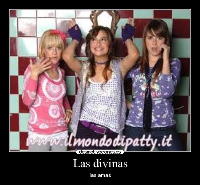 Las divinas - las amas