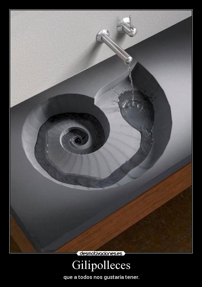 Gilipolleces - que a todos nos gustaría tener.