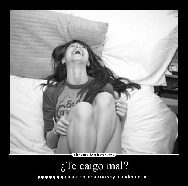 ¿Te caigo mal? - 