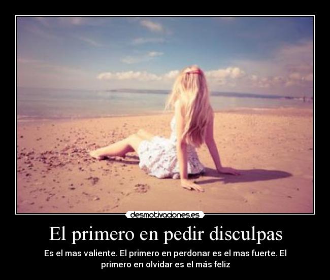 El primero en pedir disculpas - 