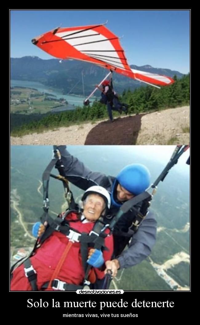 Solo la muerte puede detenerte -