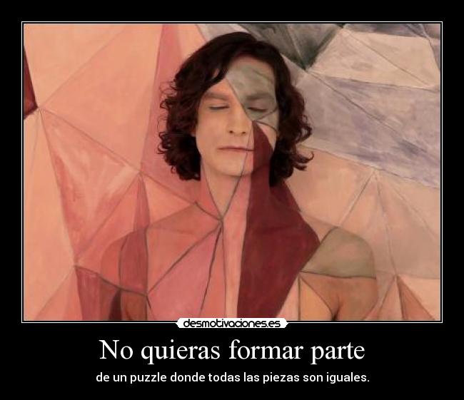 No quieras formar parte - 