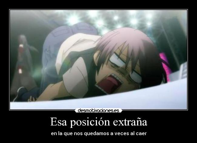 Esa posición extraña - en la que nos quedamos a veces al caer