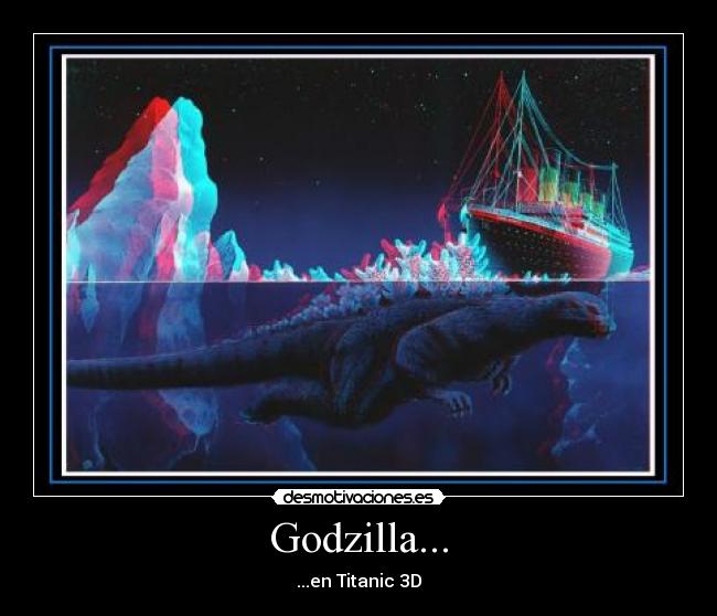 carteles godzilla titanic desmotivaciones