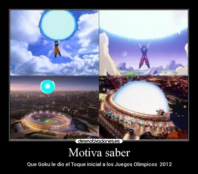 Motiva saber - Que Goku le dio el Toque inicial a los Juegos Olimpicos 2012