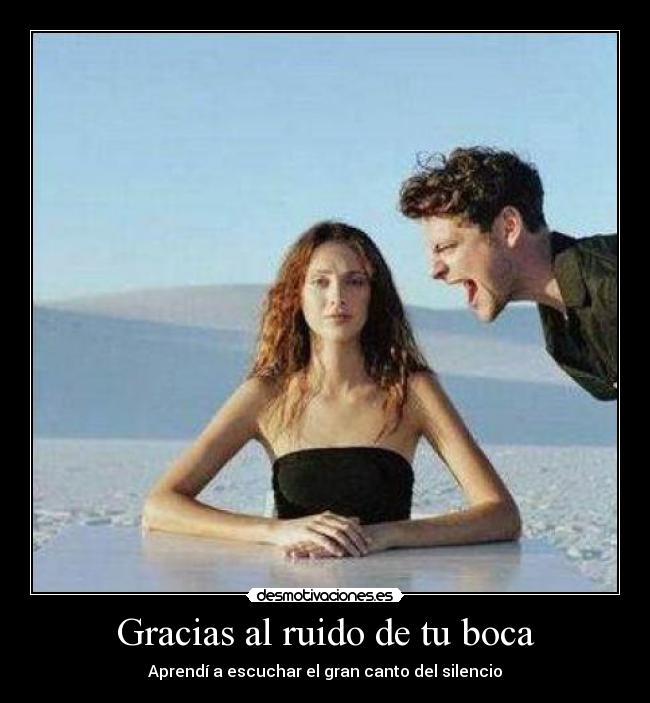 Gracias al ruido de tu boca -