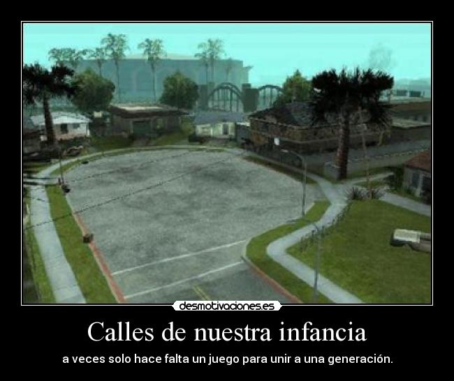 Calles de nuestra infancia - a veces solo hace falta un juego para unir a una generación.