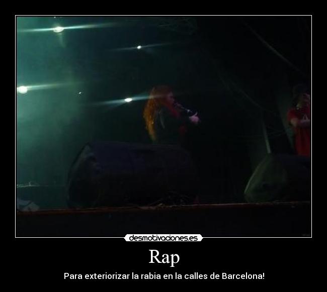 Rap - Para exteriorizar la rabia en la calles de Barcelona!