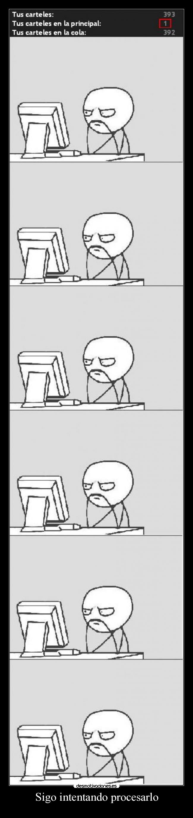 Sigo intentando procesarlo - 