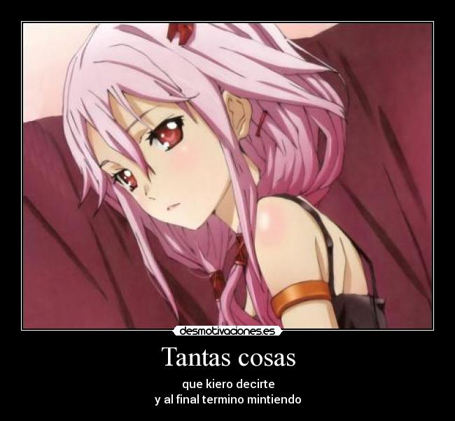 Tantas cosas - que kiero decirte
y al final termino mintiendo