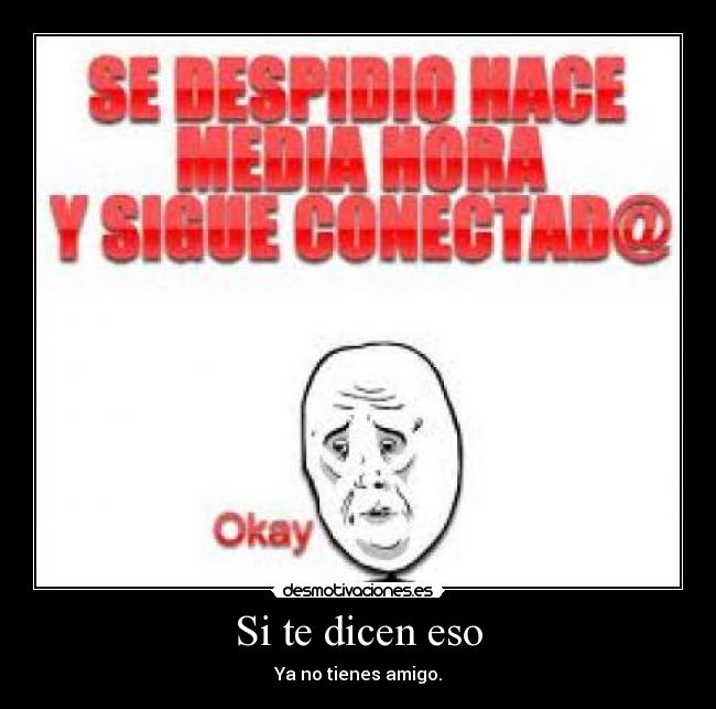 Si te dicen eso -