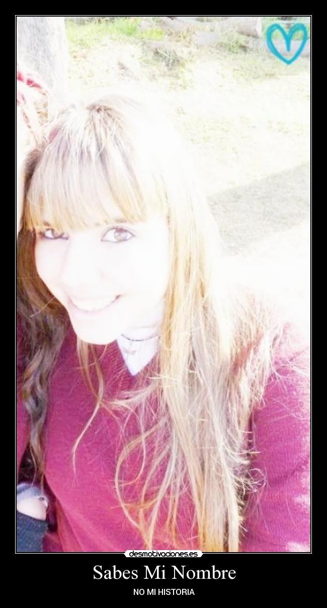 Sabes Mi Nombre - NO MI HISTORIA