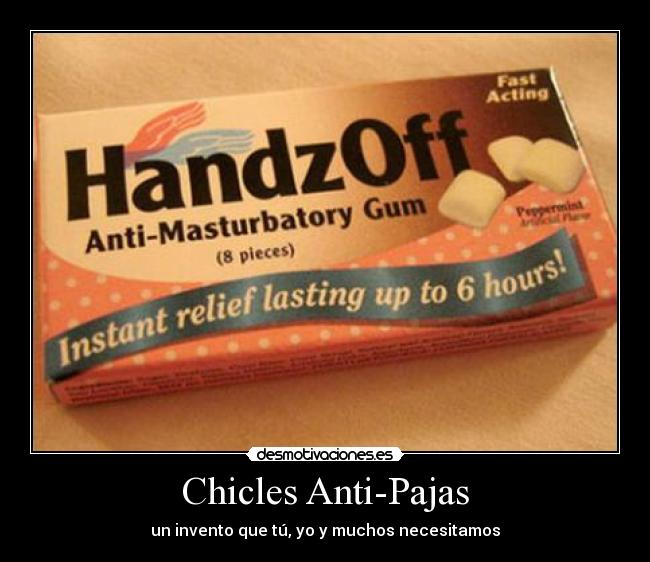 Chicles Anti-Pajas - un invento que tú, yo y muchos necesitamos