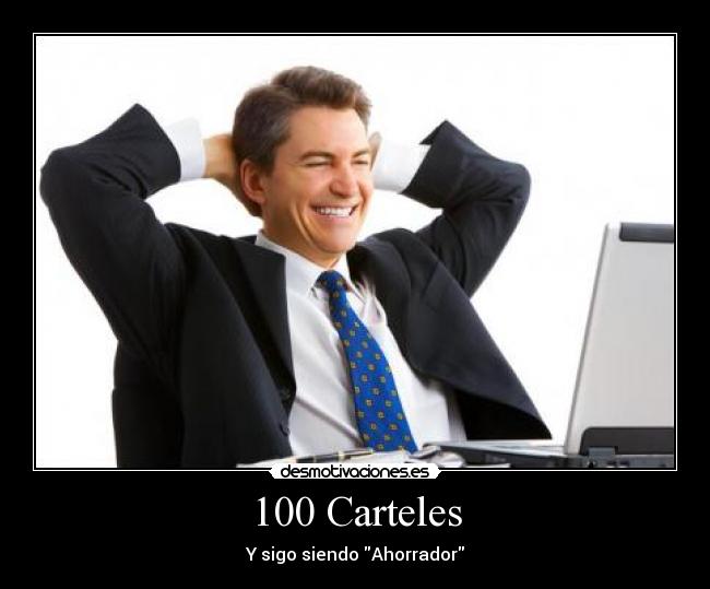 100 Carteles - Y sigo siendo Ahorrador
