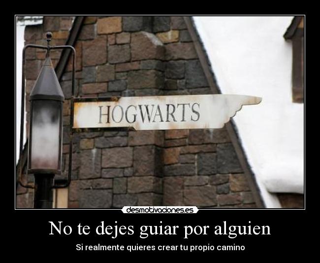 No te dejes guiar por alguien - 