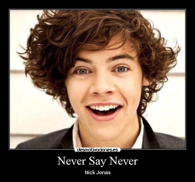 Never Say Never - Nick Jonas