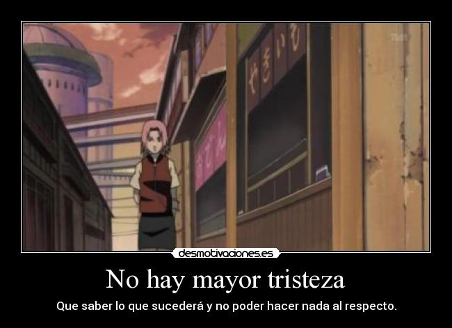 No hay mayor tristeza - 