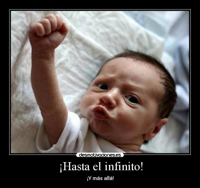 ¡Hasta el infinito! - 