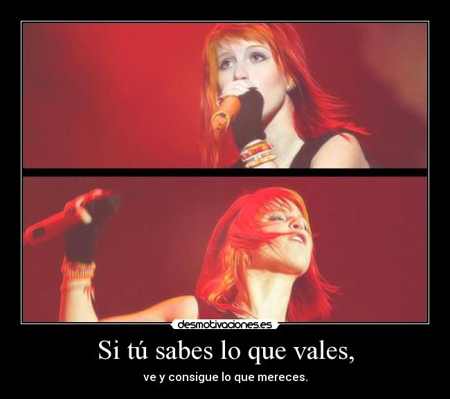 carteles tu sabes que vales blablabla andrada4u hayley williams paramore desmotivaciones