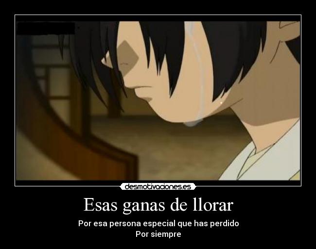 Esas ganas de llorar -