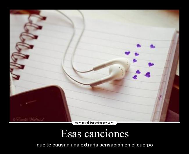 Esas canciones - que te causan una extraña sensación en el cuerpo