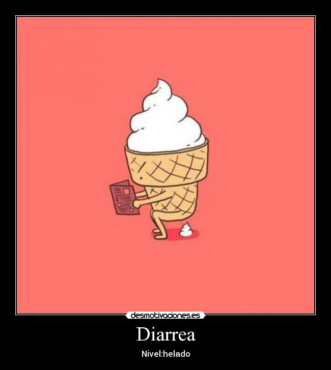 Diarrea - Nivel:helado