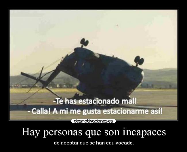 Hay personas que son incapaces - 