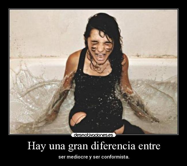 Hay una gran diferencia entre -