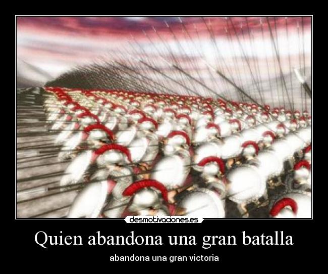 Quien abandona una gran batalla - 