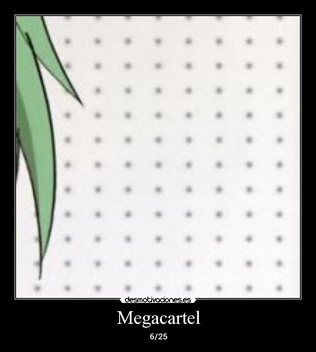 Megacartel - 6/25