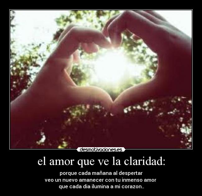 el amor que ve la claridad: - 