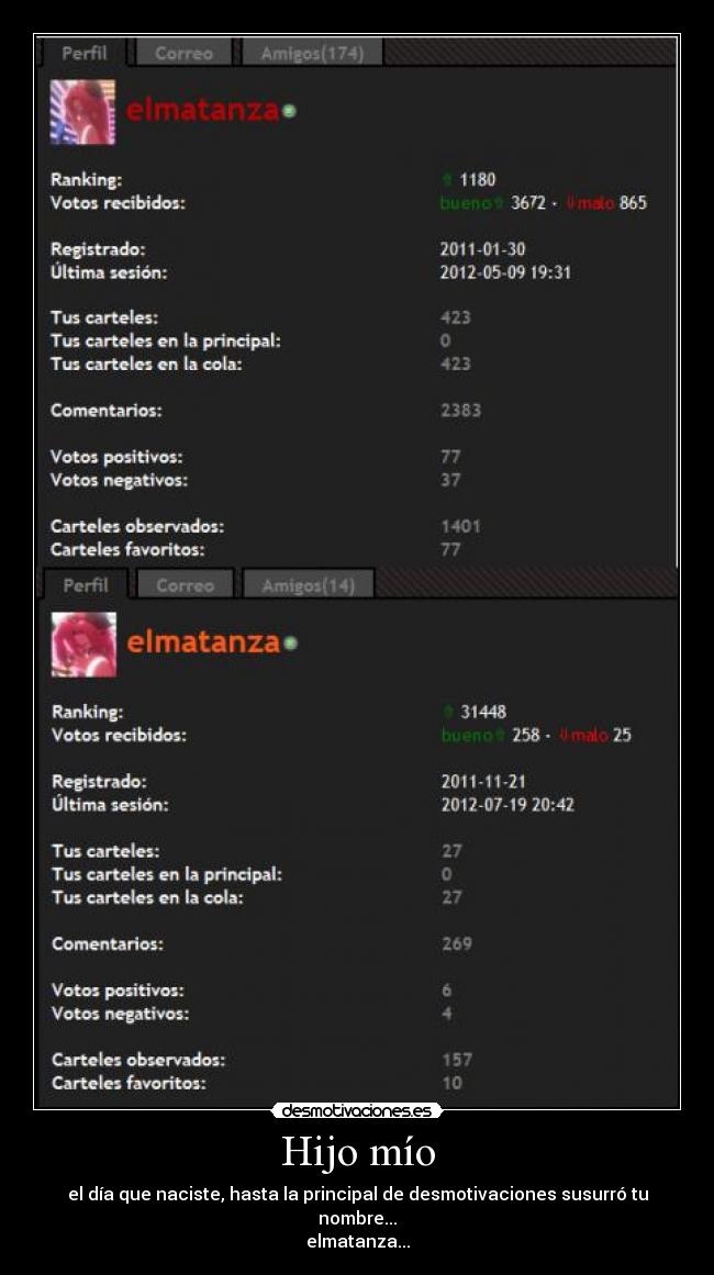 Hijo mío - el día que naciste, hasta la principal de desmotivaciones susurró tu nombre...
elmatanza...