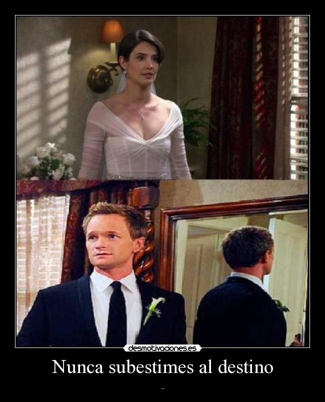 Nunca subestimes al destino - 