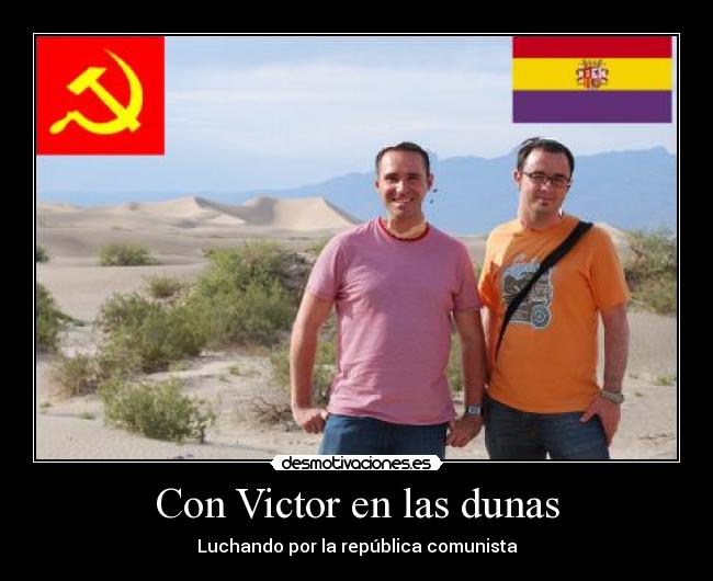 Con Victor en las dunas - Luchando por la república comunista