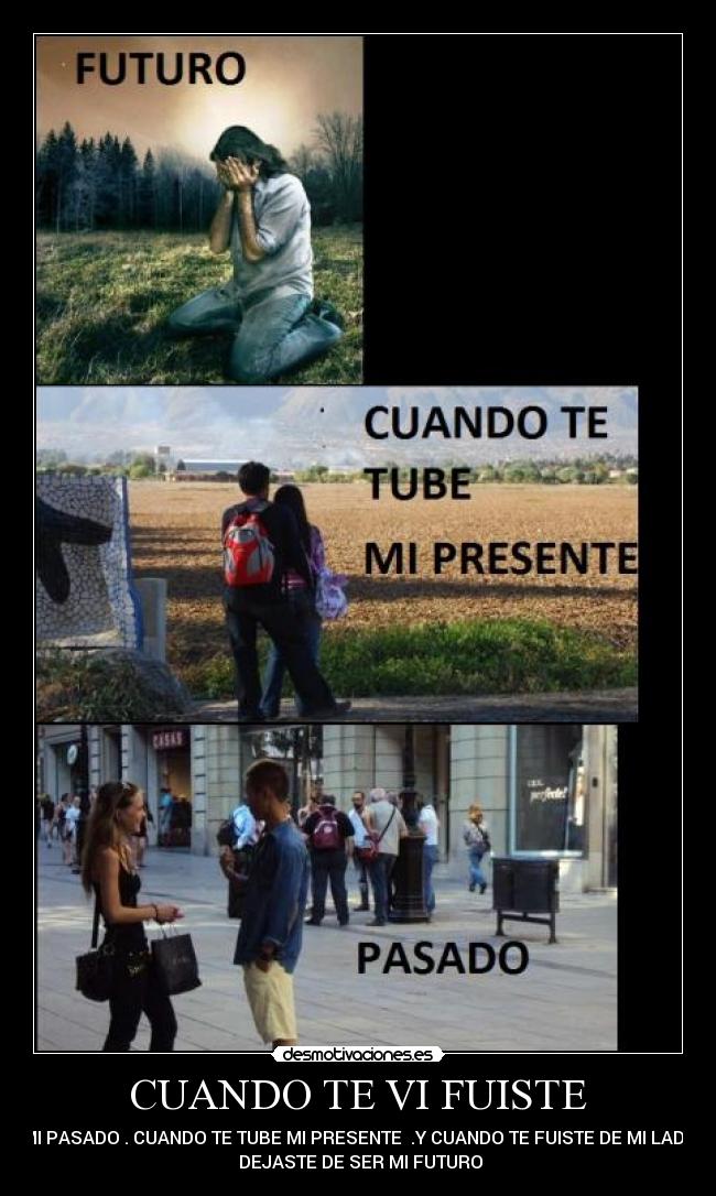 CUANDO TE VI FUISTE -