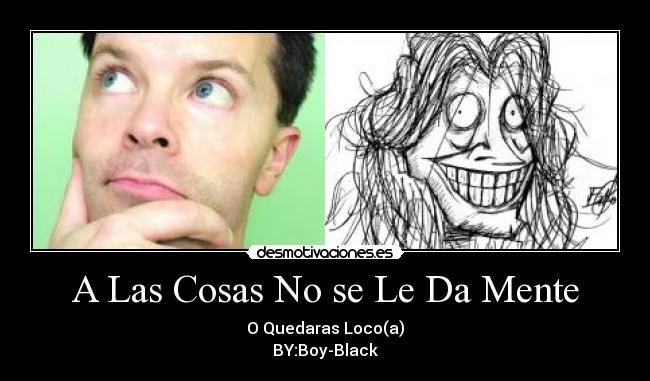 carteles loco desmotivaciones