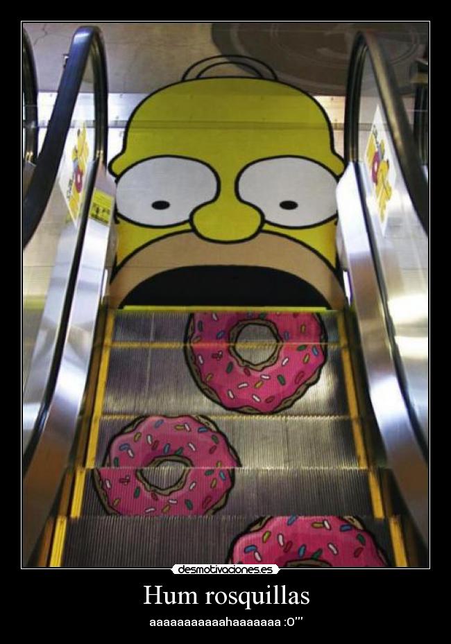 Hum rosquillas - aaaaaaaaaaahaaaaaaa :O