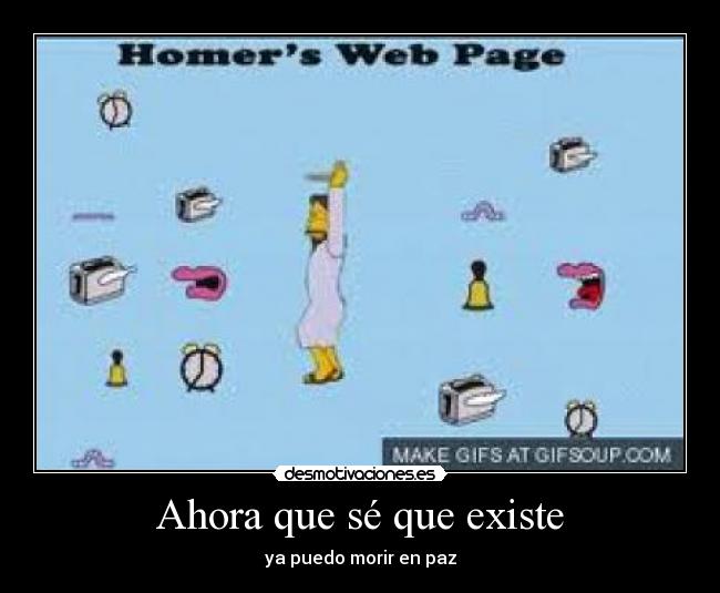 Ahora que sé que existe - ya puedo morir en paz