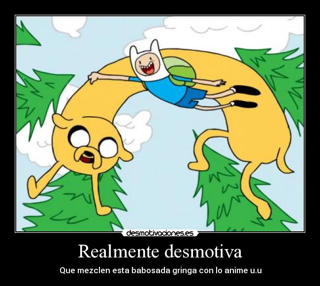 Realmente desmotiva - 