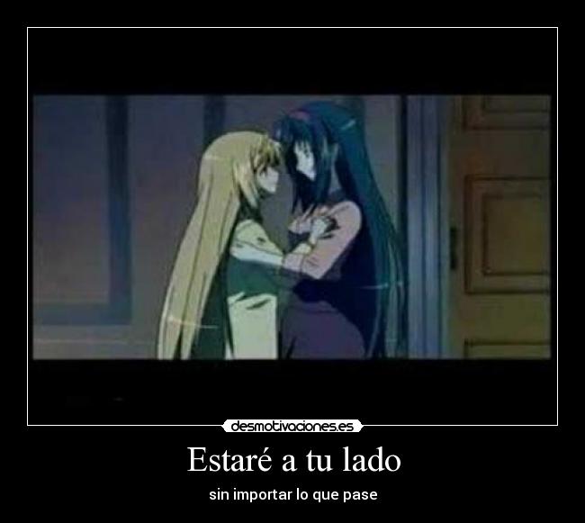 Estaré a tu lado - sin importar lo que pase