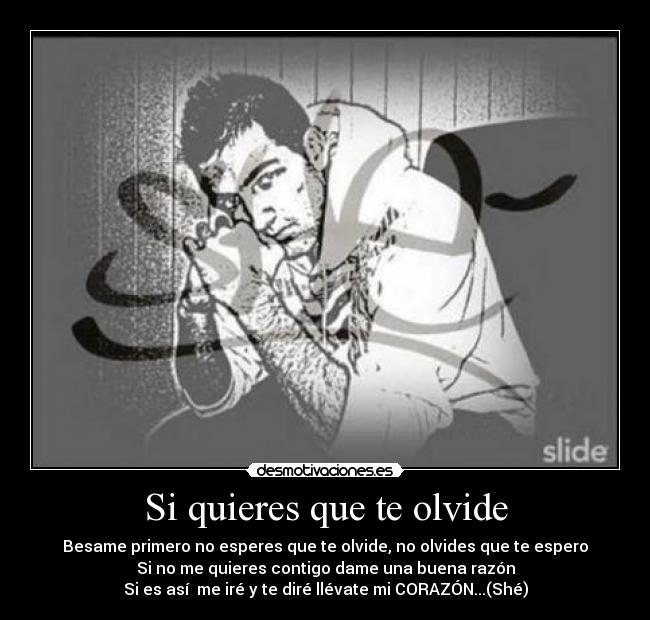 Si quieres que te olvide -