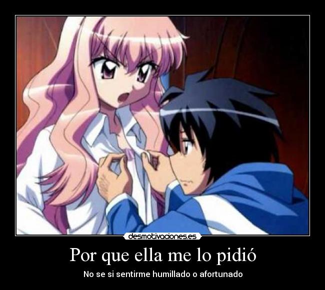 Por que ella me lo pidió -