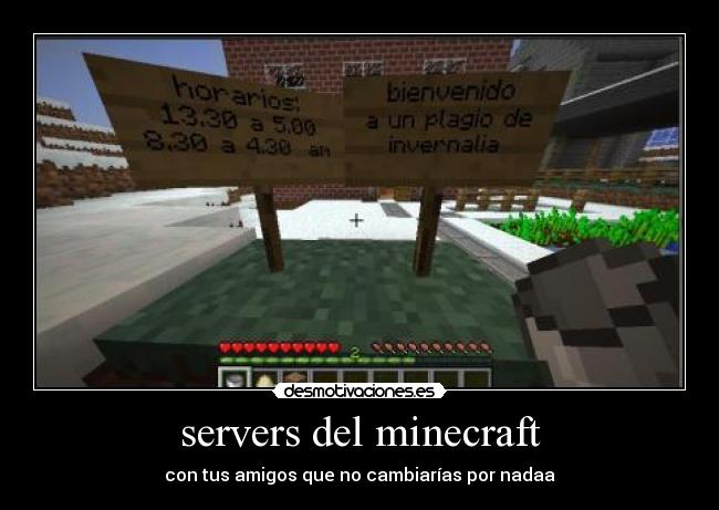 carteles minecraft servers amigos invernalia desmotivaciones