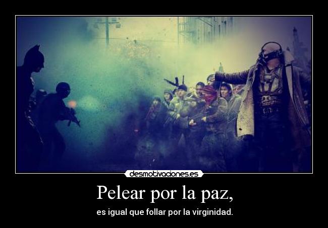 Pelear por la paz, -