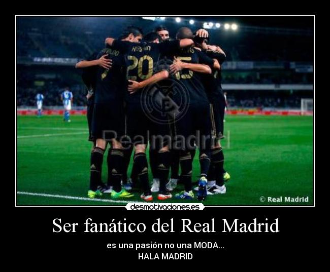 Ser fanático del Real Madrid - 